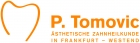 Logo Zahnarzt : P. Tomovic, Zahnarzt P. Tomovic - Ästhetische Zahnheilkunde in Frankfurt Westend, , Frankfurt am Main